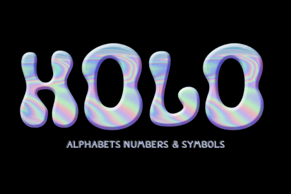 Alphabet Numbers and Symbols Holographic: A Guide to Iridescent Type